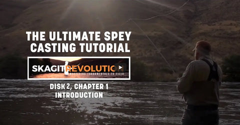 Skagit Revolution Spey Casting Tutorial | Disk 1 Digital Download